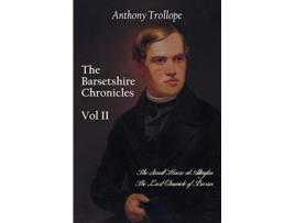 Livro The Barsetshire Chronicles Volume Two Including The Small House at Allington and the Last Chronicle of Barset de Anthony Trollope (Inglês)