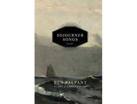 Livro Sojourner Songs Poems de Ben T Palpant (Inglês)