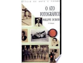 Livro O Ato Fotográfico de Philippe Dubois (Português do Brasil)