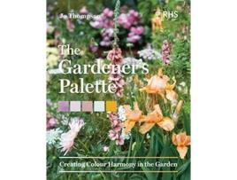 Livro Gardener’s Palette de Jo Thompson e Royal Horticultural Society (Inglês - Capa Dura)