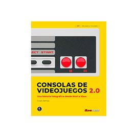 Game Press Editorial Banda Desenhada Consolas De Videojuegos 2.0 : Una Historia Fotografica Desde Atari A Xbox Spanish