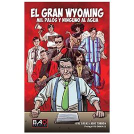 Dirac Dist Banda Desenhada El Gran Wyoming Mil Palos Y Ninguno Al Agua Spanish