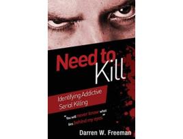Livro Need to Kill: Identifying Addictive Serial Killing de Darren Freeman (Inglês)