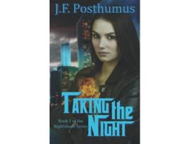 Livro Taking The Night Nightshade series de JF Posthumus (Inglês)