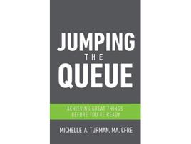 Livro Jumping the Queue Achieving Great Things Before Youre Ready de Michelle A Turman (Inglês)