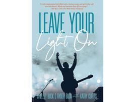 Livro Leave Your Light On The Musical Mantra Left Behind by an Illuminating Spirit de Shelley Buck Kathy Curtis Ryder Buck (Inglês)