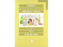 Livro Catequesis De Iniciación Cristiana. Cuaderno: El Día Del Señor de Francisco Vendrell Y Javier Láinez (Espanhol)