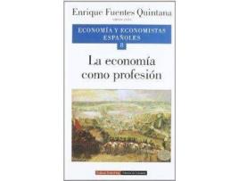 Livro Economia Y Economistas, 8 Economia Profesion de Enrique Fuentes (Espanhol)