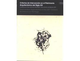 Livro Criterio Intervención Patrimonio Arquitectónico S.XX de Vários Autores