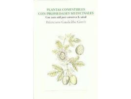Livro Plantas Comestibles Con Propiedades Medicinales Con Texto Út de Fideciano Gandarillas García (Espanhol)