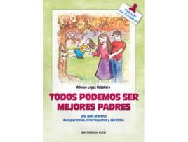 Livro Todos Podemos Ser Mejores Padres de Alfonso Lopez Caballero