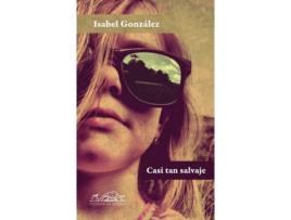 Livro Casi Tan Salvaje de Isabel Gónzalez