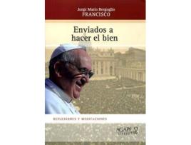Livro Enviados A Hacer El Bien de Jorge Mario Bergoglio