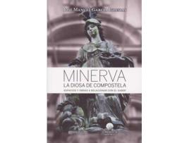 Livro Minerva La Diosa De Compostela de José Manuel García Iglesias