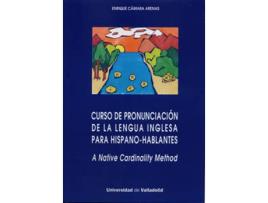 Livro Curso De Pronunciación De La Lengua Inglesa Para Hispano-Hablantes. A Native Cardinality Method