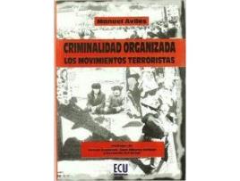 Livro Criminalidad organizada: los movimientos terroristas de Manuel Avilés Gómez