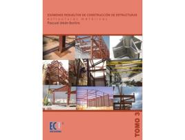 Livro Exámenes Resueltos De Construcción De Estructuras. Estructuras Metálicas.
