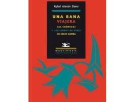 Livro Una Rana Viajera Las Crónicas Y Libros De Viaje De Julio Cam de Rafael Alarcón Sierra (Espanhol)