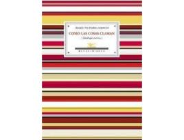 Livro Como Las Cosas Claman Antología Poética 1955-2010 de María Victori Atencia (Espanhol)
