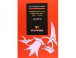 Livro Entre El Cacharro Doméstico Y La Vía Láctea Poetas Cubanas E de Milena Rodríguez Gutiérrez (Espanhol)