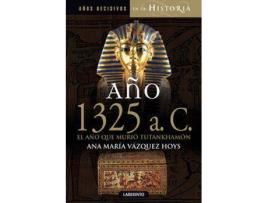 Livro Año 1325 Antes De Cristo, Año Que Murio Tutankhamon de vazquez Hoys, Ana María