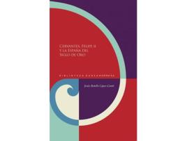 Livro Cervantes, Felipe Ii Y La España Del Siglo De Oro de Jesus Botello (Espanhol)