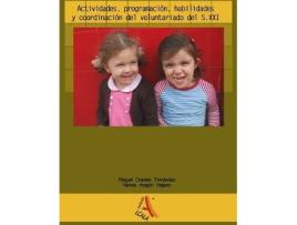 Livro Actividades,Programacion,Habilidades,Coordinacion Voluntariado de Raquel Orantes Fernandez (Espanhol)