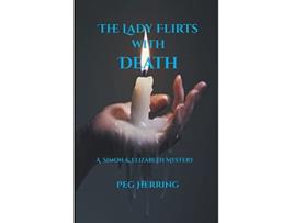 Livro The Lady Flirts with Death Simon Elizabeth Mysteries de Peg Herring (Inglês)