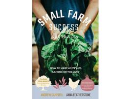 Livro Small Farm Success Australia How to make a life and a living on the land de Anna Featherstone Andrew Campbell (Inglês)