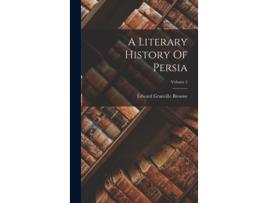Livro A Literary History Of Persia Volume 2 de Edward Granville Browne (Inglês - Capa Dura)
