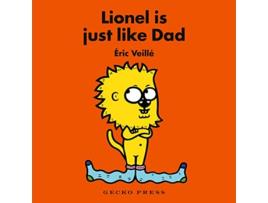 Livro Lionel Is Just Like Dad de Éric Veillé (Inglês - Capa Dura)