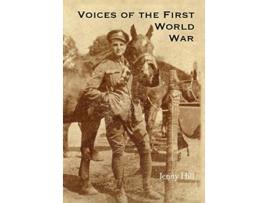 Livro Voices of the First World War de Jenny Hill (Inglês)