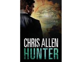 Livro Hunter The Alex Morgan Interpol Spy Thriller Series Intrepid 2 2 de Chris Allen (Inglês)