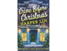 Livro Crime Before Christmas A Bookish Cafe Mystery de Harper Lin (Inglês)