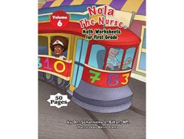 Livro Nola The Nurse Math Worksheets for First Graders 6 Nola the Nurse Activity Books de Dr Scharmaine L Baker (Inglês)