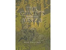 Livro The Ghosts from the Jungle de Russ Stallings (Inglês - Capa Dura)