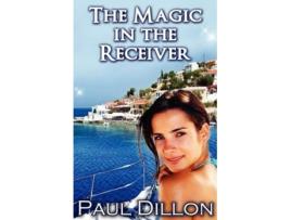 Livro The Magic in the Receiver de Paul Dillon (Inglês)