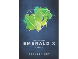Livro Teague Wars Phase 1 Emerald X de Brandon Hoy (Inglês)