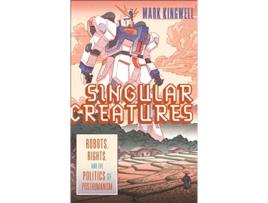 Livro Singular Creatures de Mark Kingwell (Inglês - Capa Dura)