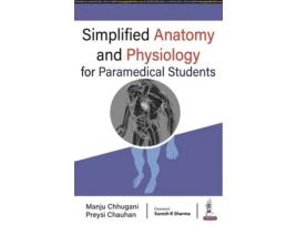Livro Simplified Anatomy and Physiology for Paramedical Students de Manju Chhugani (Inglês)