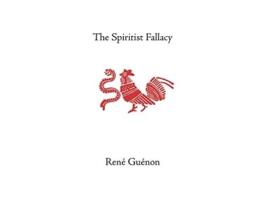 Livro The Spiritist Fallacy Collected Works of Rene Guenon de Rene Guenon (Inglês)