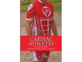 Livro Cardiac Athletes Real Superheroes Beating Heart Disease de Lars Andrews (Inglês)