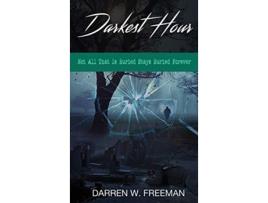 Livro Darkest Hour: Not All That Is Buried Stays Buried Forever de Darren Freeman (Inglês)