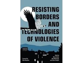 Livro Resisting Borders and Technologies of Violence de Aizeki, Mizue et al. (Inglês)