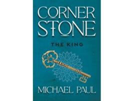 Livro Cornerstone The King de Michael Paul (Inglês)