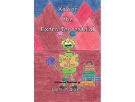 Livro Xavier the ExtraTerrestrial de Lori Kaiser (Inglês)