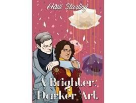 Livro A Brighter Darker Art de Halli Starling (Inglês)