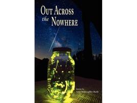 Livro Out Across the Nowhere de Amy WilloughbyBurle (Inglês)
