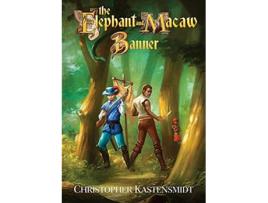 Livro The Elephant and Macaw Banner de Christopher Kastensmidt (Inglês)