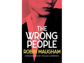 Livro The Wrong People Valancourt 20th Century Classics de Robin Maugham (Inglês)